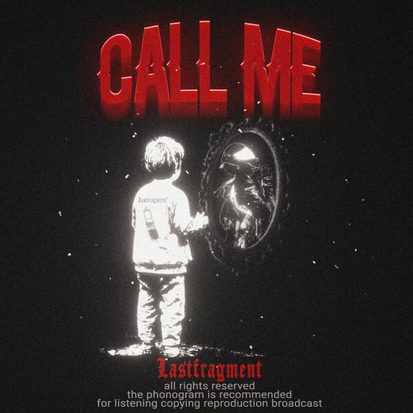 Lastfragment - Call Me