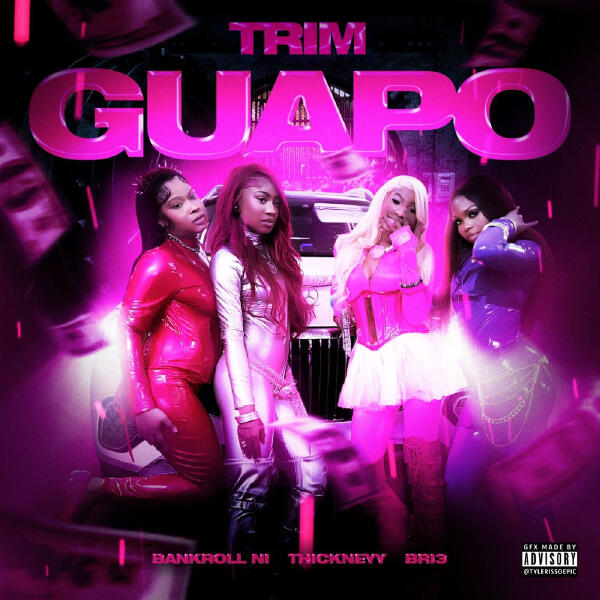 Trim, Bankroll Ni, Bri3, thickney - GUAPO
