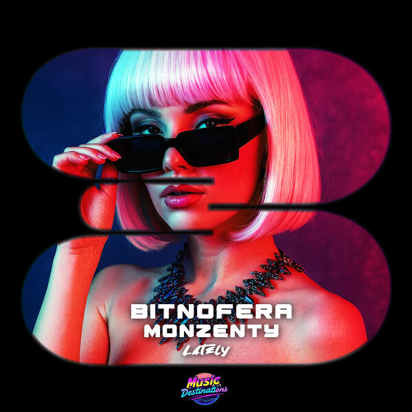 Bitnofera, Monzenty - Lately