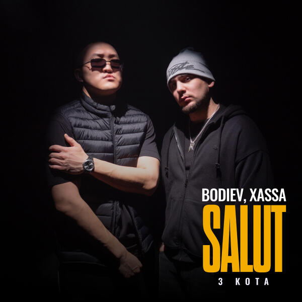 Bodiev, Xassa, 3 КОТА - Salut