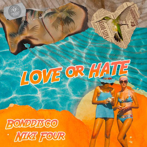 BONDDISCO, Niki Four - Love or Hate