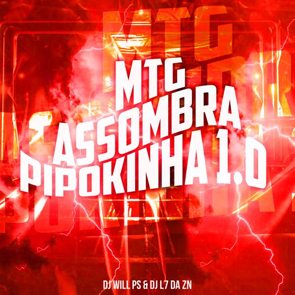 dj will ps, DJ L7 da ZN - Mtg - Assombra Pipokinha 1.0