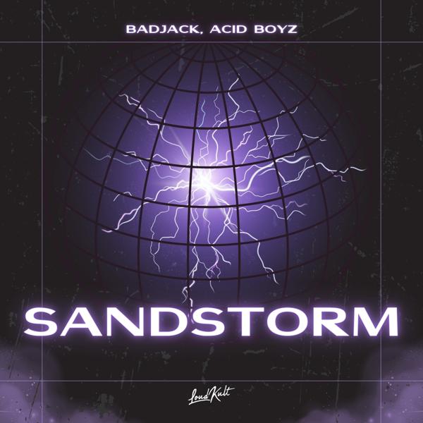 Badjack, ACID BOYZ - Sandstorm