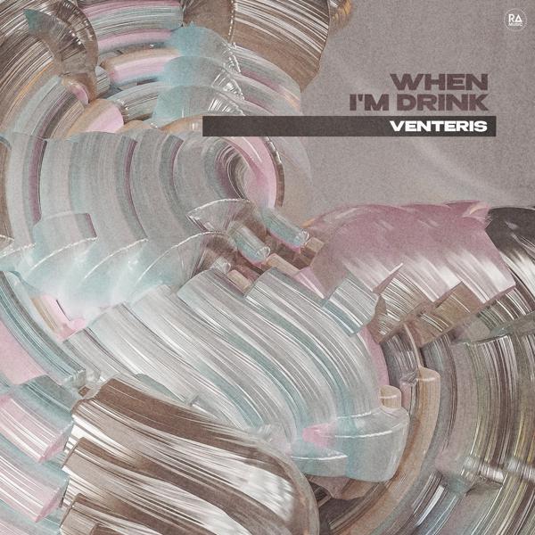 Venteris - When I'm Drink