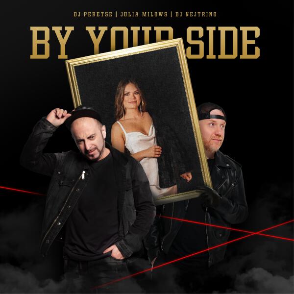 DJ Nejtrino, DJ Peretse, Julia Milows - By Your Side