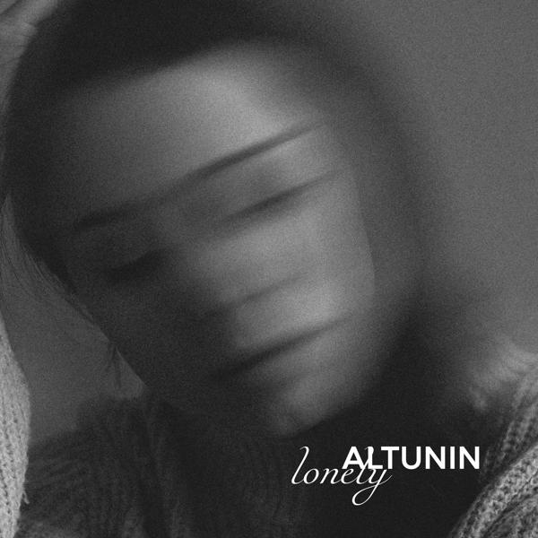 ALTUNIN - LONELY