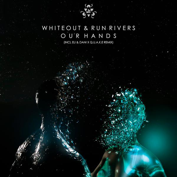 Whiteout, Run Rivers - Our Hands (Original Mix)