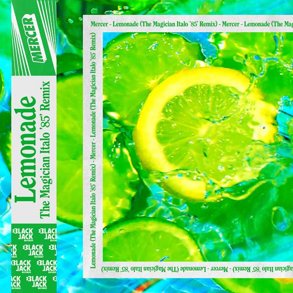 Mercer, The Magician - Lemonade (The Magician Italo '85' remix)