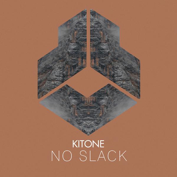 Kitone - No Slack