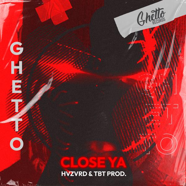 Hvzvrd, TBT Prod. - Close Ya