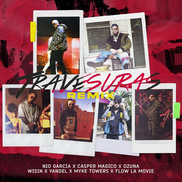 Wisin and Yandel, Nio Garcia, Casper Magico, Ozuna, Myke Towers, Flow La Movie - Travesuras (Remix)