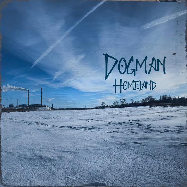 Dogman - Homeland