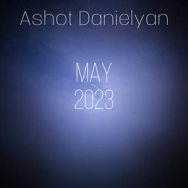 Ashot Danielyan - May 2023