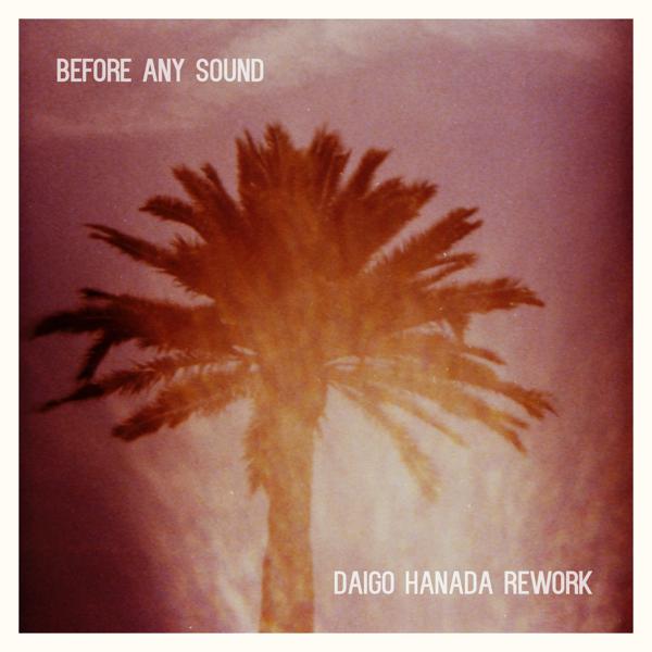 Illuminine, Daigo Hanada - Before Any Sound (Daigo Hanada Rework)