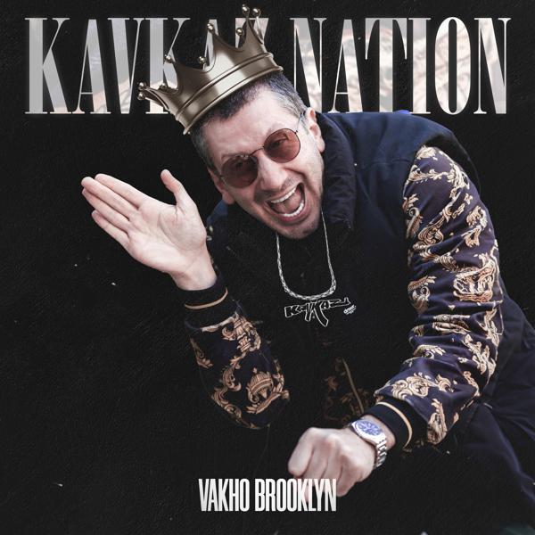 Vakho Brooklyn - Kavkaz Nation