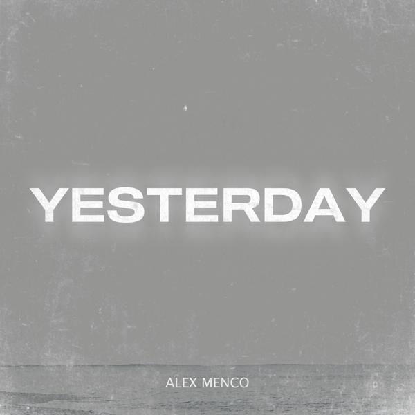 Alex Menco - Yesterday