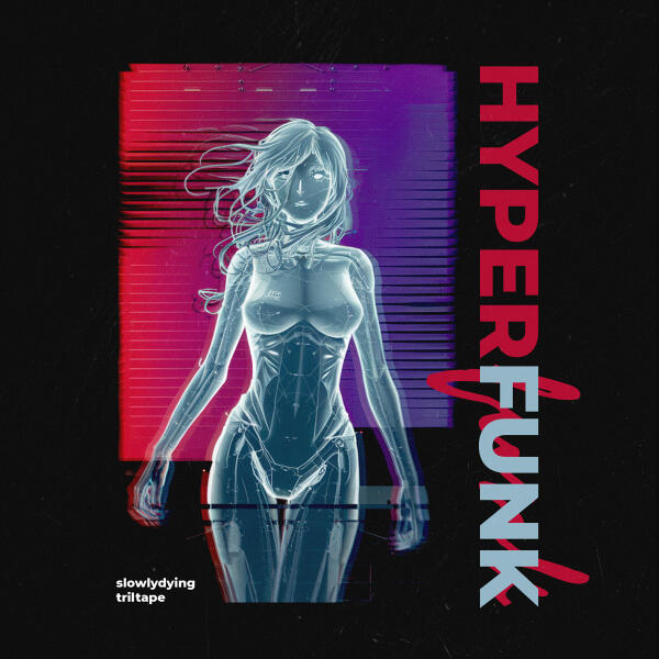 slowlydying, TRILTAPE - HYPERFUNK (Sped Up)