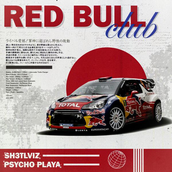 Psycho Playa, SH3TLVIZ - RED BULL CLUB