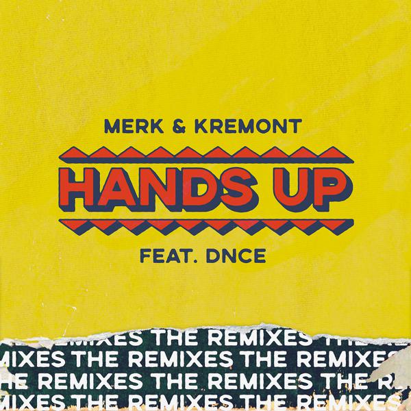 Merk & Kremont, DNCE - Hands Up (Raven & Kreyn Remix)