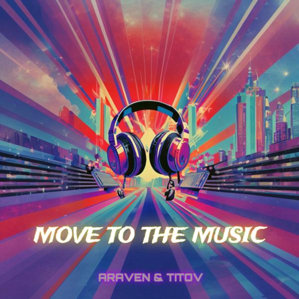 ARaveN, Titov - Move to the Music