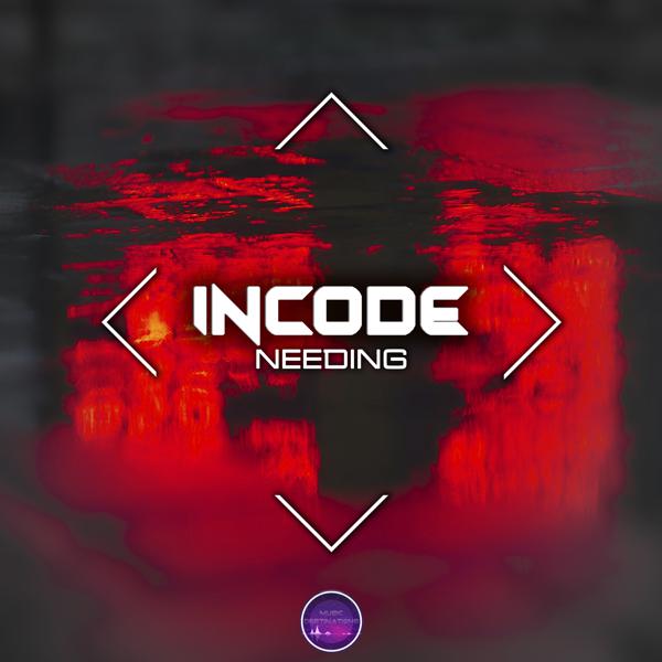 Incode - Needing