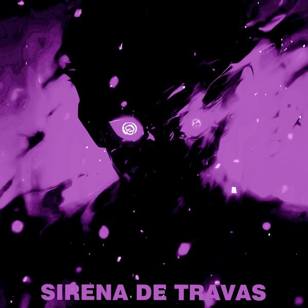 phonk killazz - SIRENA DE TRAVAS (Speed Up)