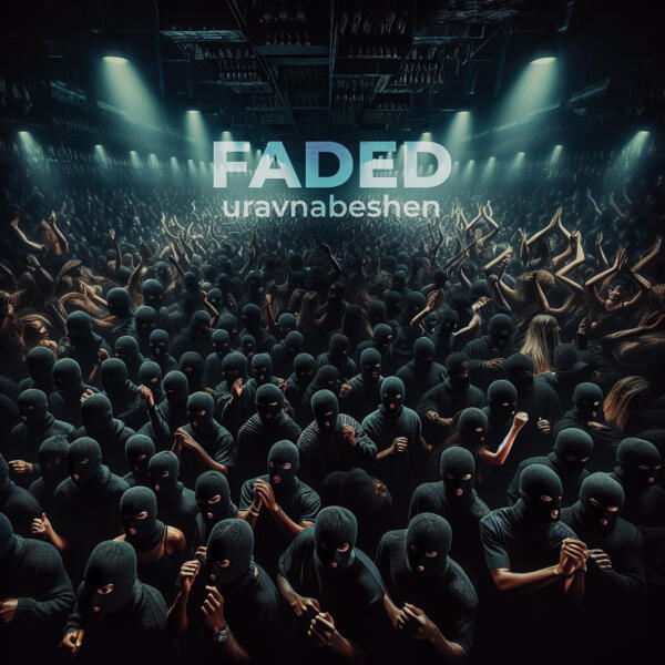 uravnabeshen - FADED