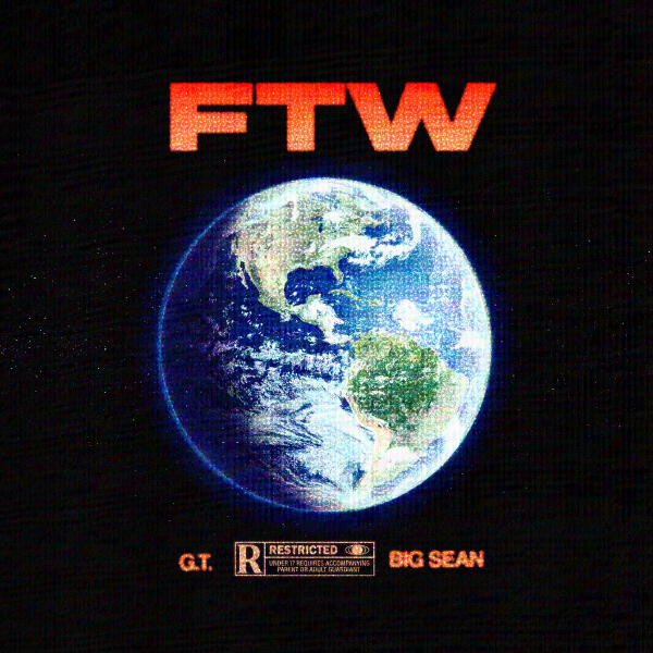 G.T., Big Sean - FTW