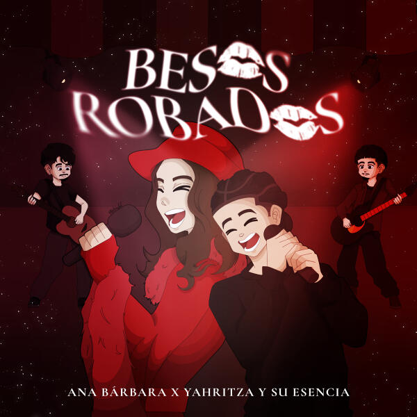 Ana Barbara, Yahritza Y Su Esencia - Besos Robados