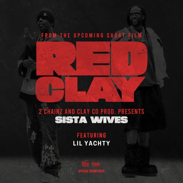 2 Chainz, Lil Yachty - Sista Wives (from the Short Film 