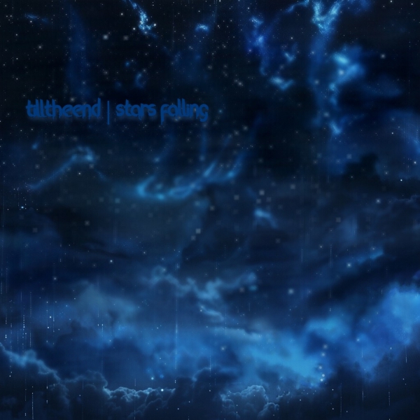 tilltheend - Stars Falling