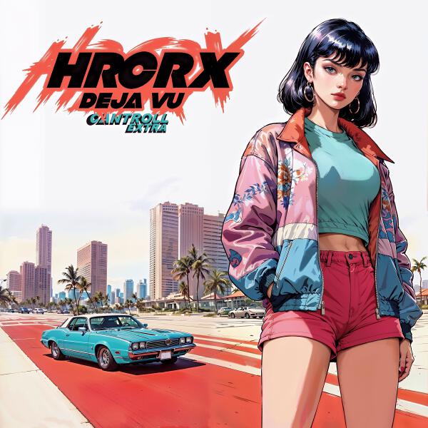 HRCRX - Deja Vu