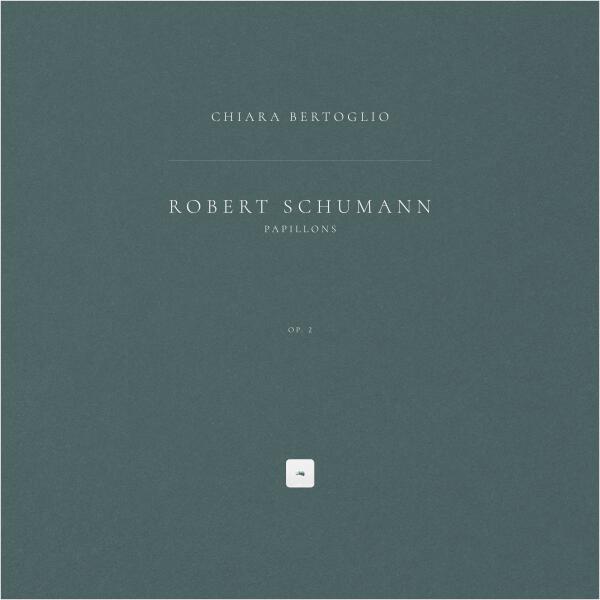 Robert Schumann, Chiara Bertoglio - Papillons, Op. 2: No. 10 in C Major. Waltz. Vivo