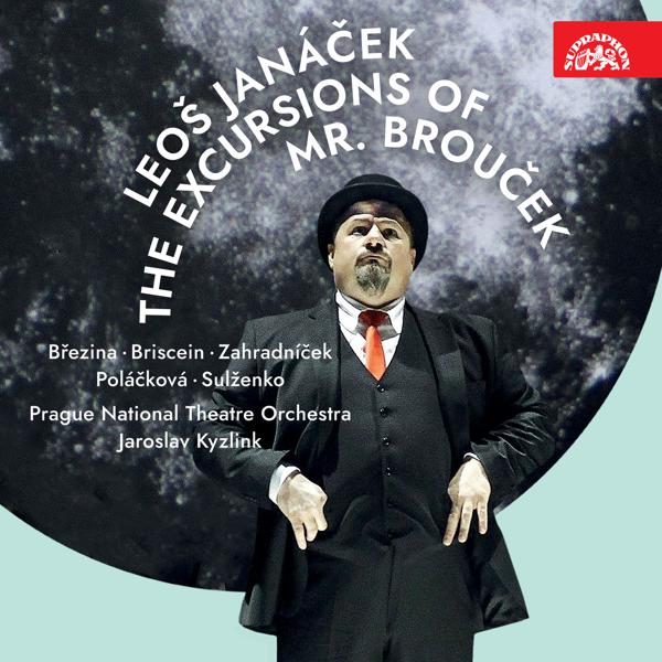 Prague National Theatre Orchestra, Jaroslav Kyzlink - The Excursions of Mr. Brouček, JWI/7: 