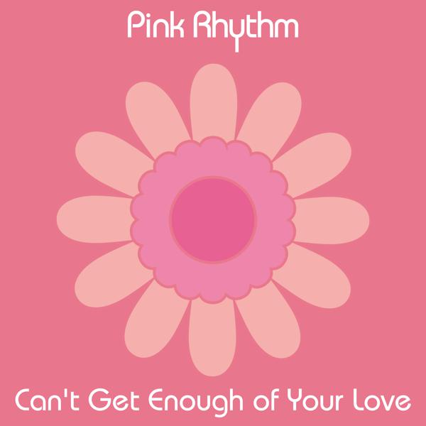 Pink Rhythm - Can't Get Enough of Your Dub