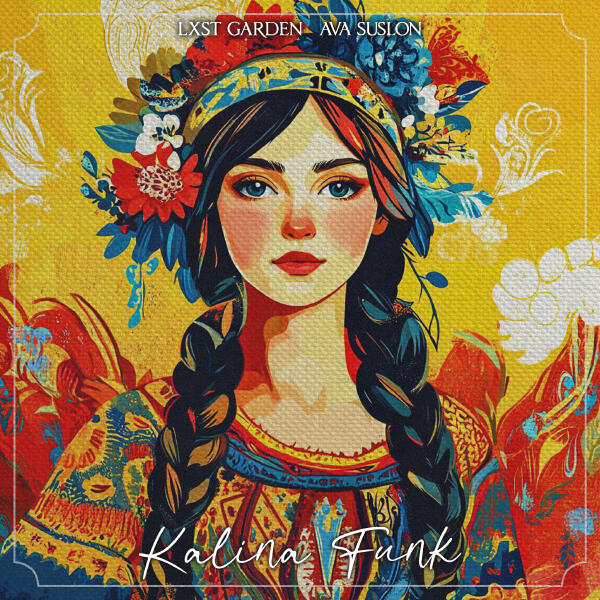 LXST GARDEN, Ava Suslon - Kalina Funk