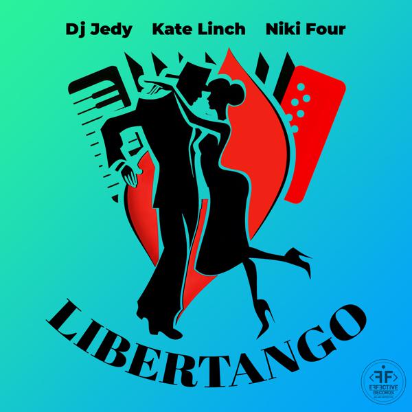 DJ JEDY, Kate Linch, Niki Four - Libertango