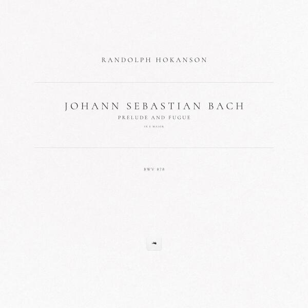 Johann Sebastian Bach, Randolph Hokanson - Prelude and Fugue in E Major, BWV 878: Fugue