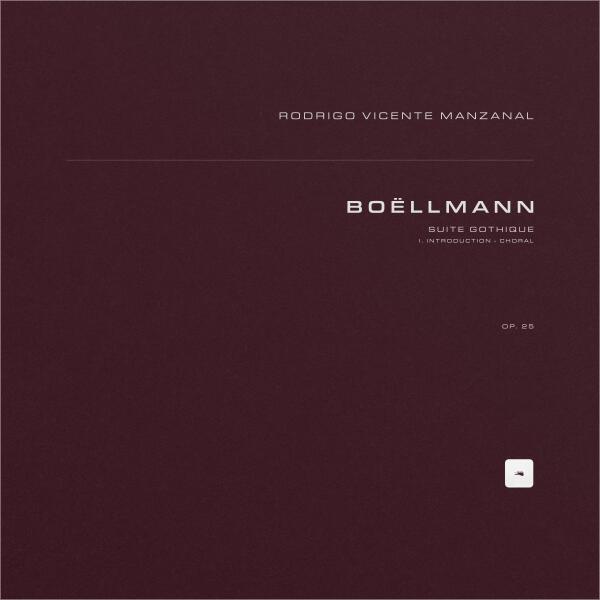 Leon Boellmann, Rodrigo Vicente Manzanal - Suite gothique, Op. 25: I. Introduction - Choral