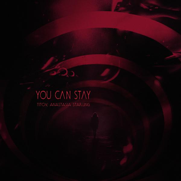 Titov, Anastasia Starling - You Can Stay