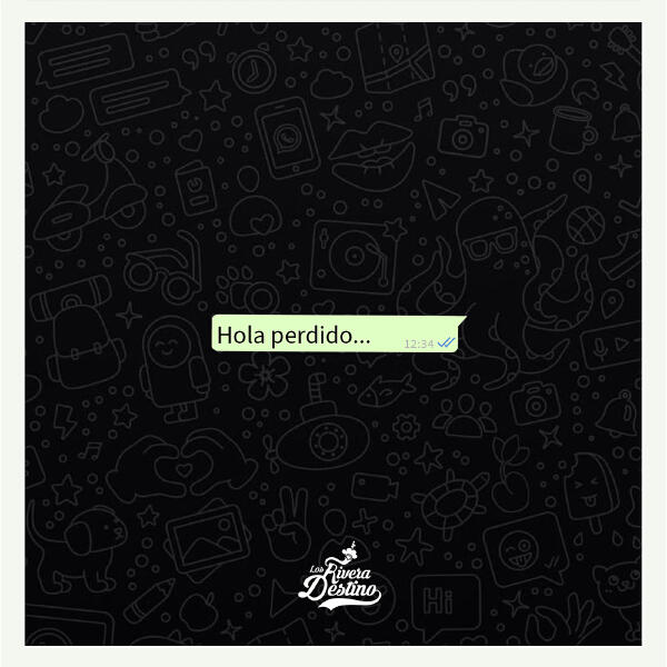 Los Rivera Destino - Hola Perdido