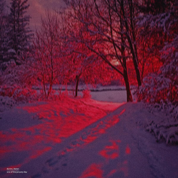 dxnrm, Aeten - one of the january day