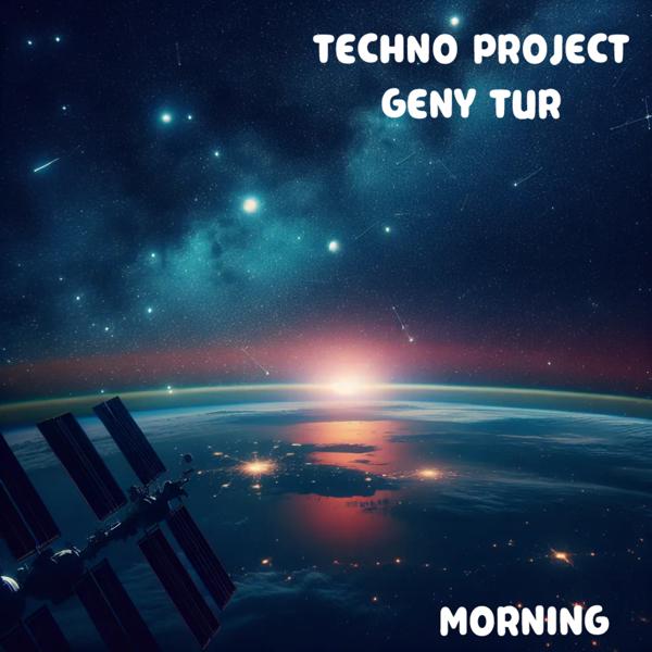 Techno Project, Geny Tur - Morning