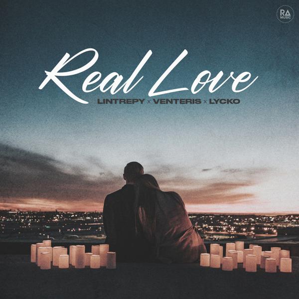 Lintrepy, Venteris, Lycko - Real Love