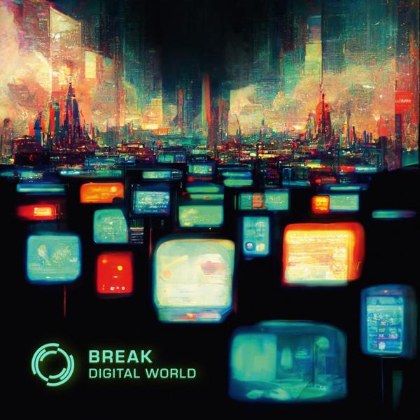 Break - Digital World