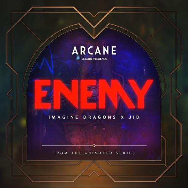 Imagine Dragons, JID, Arcane, League of Legends - Enemy (from the series Arcane League of Legends)