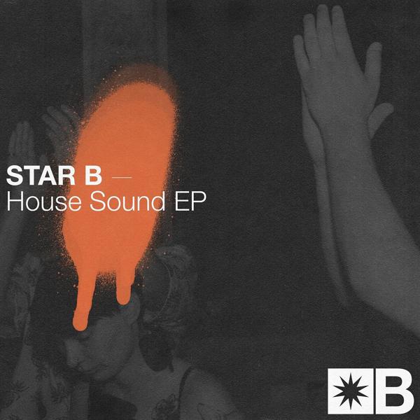 Star B, Riva Starr, Mark Broom - House Sound