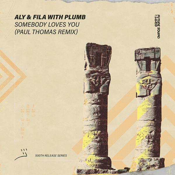 Aly and Fila, Plumb, Paul Thomas - Somebody Loves You (Paul Thomas Remix)