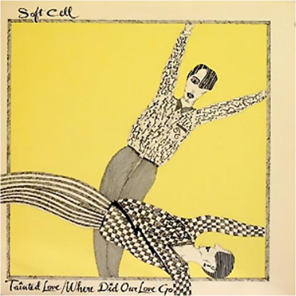 Soft Cell - Tainted Love