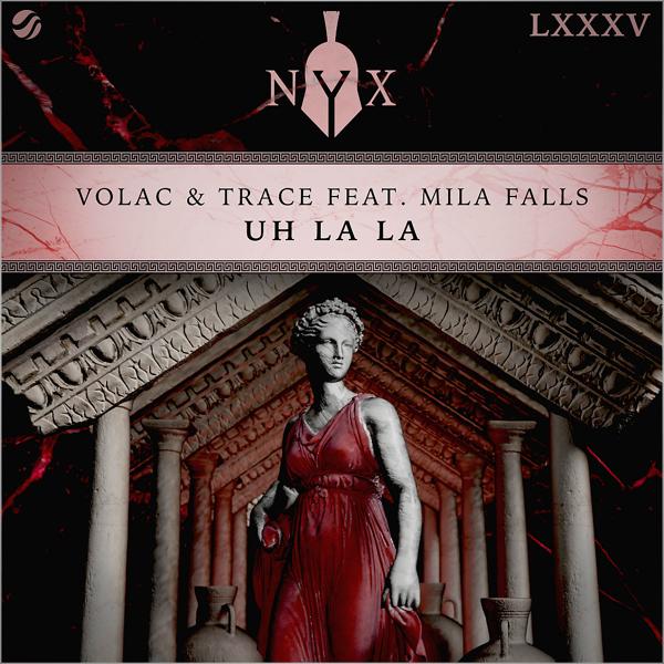 Volac, Trace, Mila Falls - Uh La La